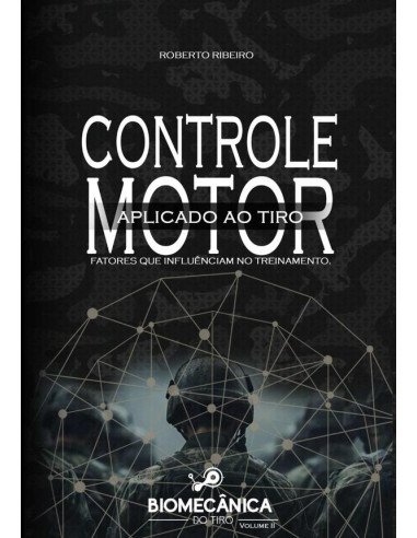 Controle Motor Aplicado Ao Tiro:Fatores que influenciam no treinamento