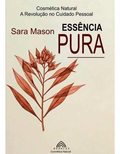 Essência Pura:Cosmética Natural - A Revolução no Cuidado Pessoalsaude