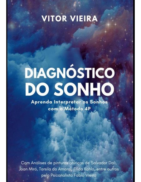 Diagnóstico Do Sonho:Aprenda Interpretar os Sonhos com o Método 4P
