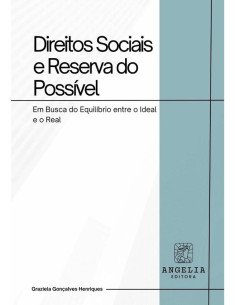 Direitos Sociais E Reserva Do Possível::em busca do equilíbrio entre o ideal e o real