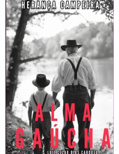 Herança Campeira:Alma Gaúcha