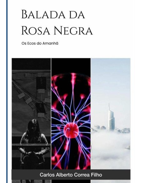 Balada Da Rosa Negra:Os Ecos do Amanhã