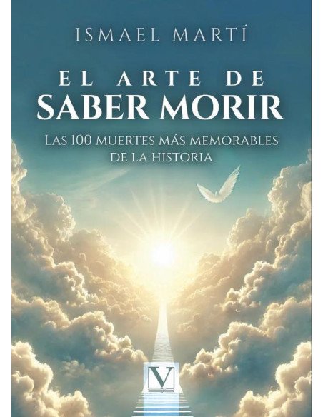 El arte de saber morir:Las 100 muertes más memorables de la historia