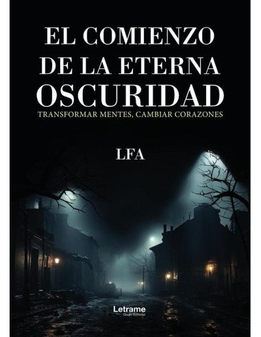 El comienzo de la eterna oscuridad:Transformar mentes, cambiar corazones