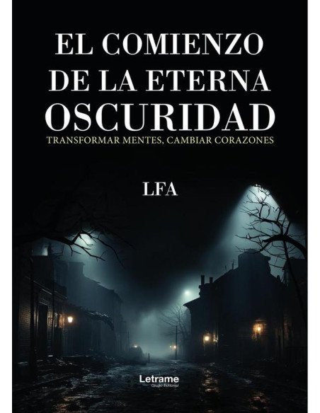 El comienzo de la eterna oscuridad:Transformar mentes, cambiar corazones