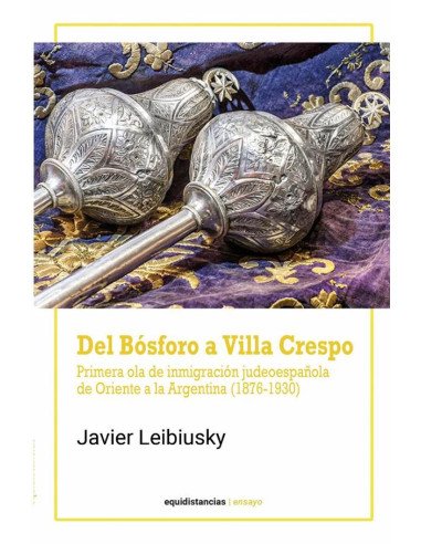 Del Bósforo a Villa Crespo:Primera ola de inmigración judeoespañola de Oriente a la Argentina (1876-1930)