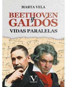 Beethoven y Galdós:Vidas paralelas