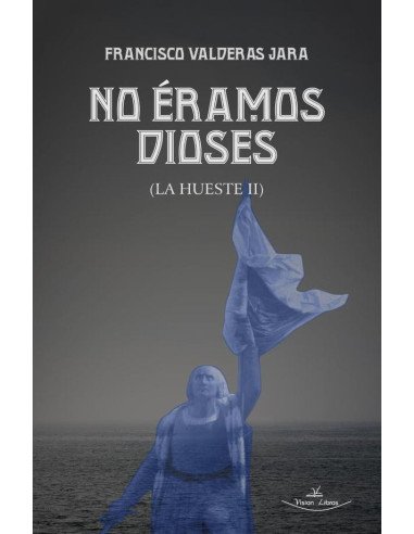 No éramos dioses