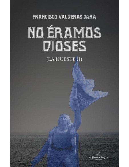 No éramos dioses