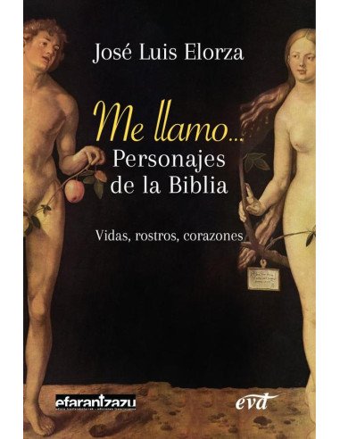 Me llamo... Personajes de la Biblia:Vidas, rostros, corazones