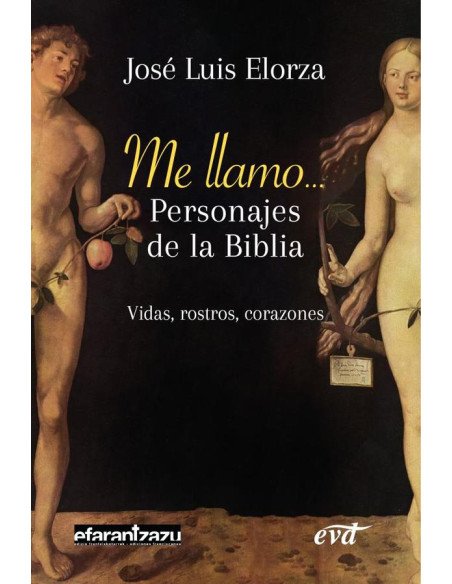 Me llamo... Personajes de la Biblia:Vidas, rostros, corazones
