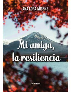 Mi amiga, la resiliencia