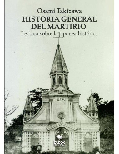 Historia general del martirio:Lectura sobre la japonea histórica