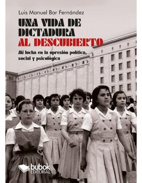 Una vida de dictadura al descubierto:Mi lucha en la opresión política, social y psicológica