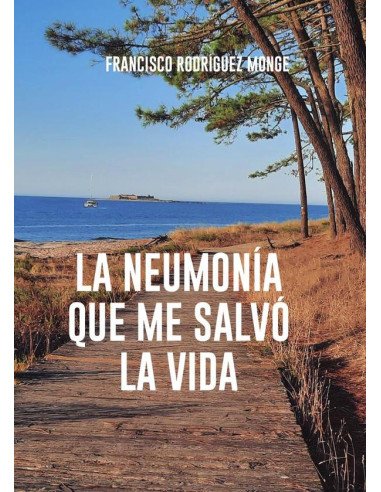 La neumonía que me salvó la vida