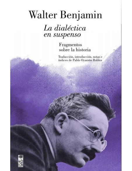 La dialéctica en suspenso:2a. Edición