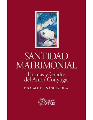 Santidad Matrimonial:Formas y Grados del Amor Conyugal