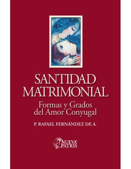 Santidad Matrimonial:Formas y Grados del Amor Conyugal