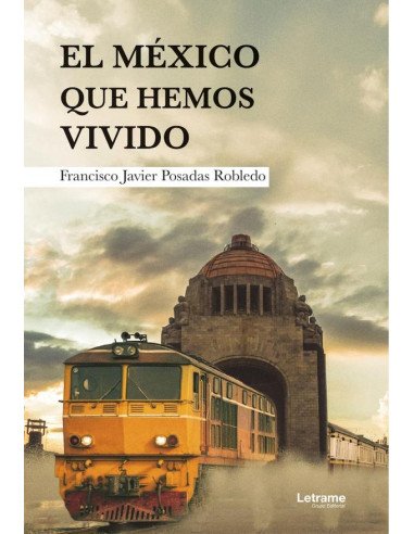 El México que hemos vivido