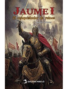Jaume I:El conquistador de reinos