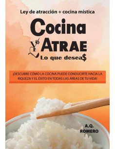 Cocina y atrae lo que deseas:Ley de atracción + cocina mística