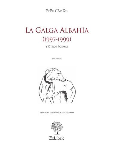 La Galga Albahía (1997-1999) y Otros Poemas