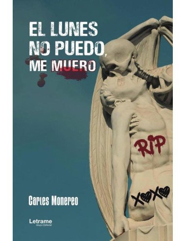 El lunes no puedo, me muero