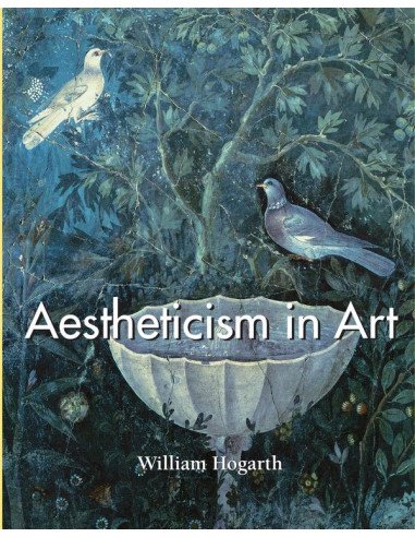 Aestheticism in Art:Hogarth’s Vision of Beauty and Morality in the Rise of Aesthetic Art