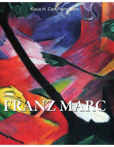 Franz Marc:The Visionary of the Blue Rider
