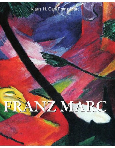 Franz Marc:The Visionary of the Blue Rider