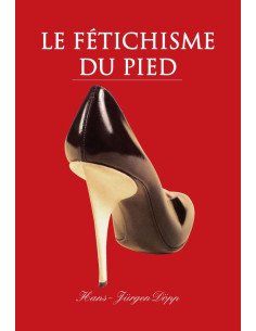 Le Fetichisme du pied