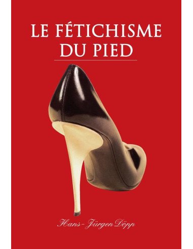 Le Fetichisme du pied