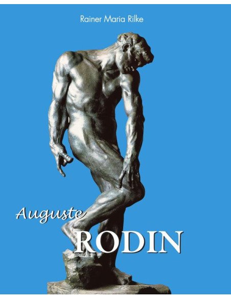 Auguste Rodin:The Birth of Modern Sculpture