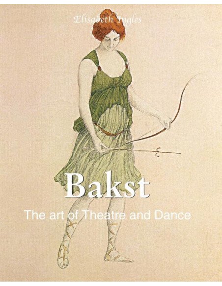 Bakst:The Designer of the Ballets Russes
