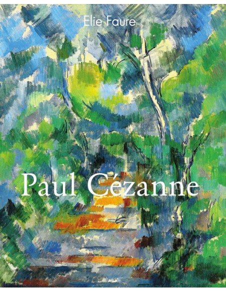 Paul Cézanne:Still Lifes of Pure Thought
