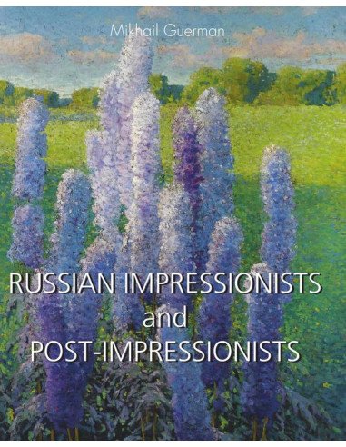 RUSSIAN IMPRESSIONISTS and POST-IMPRESSIONISTS