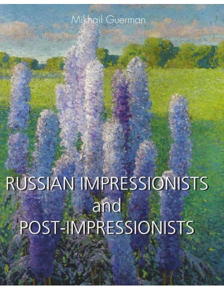 RUSSIAN IMPRESSIONISTS and POST-IMPRESSIONISTS