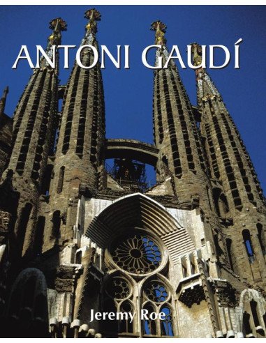 Antoni GaudÍ:El arquitecto de los sueños y la devoción