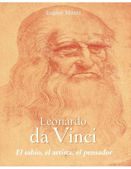 Leonardo da Vinci – El sabio, el artista, el pensador