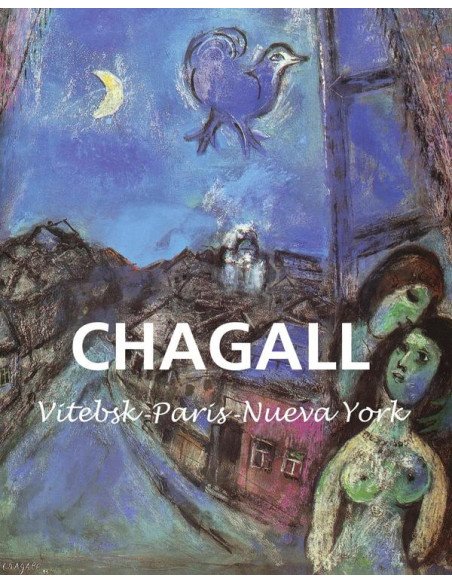 Chagall:De Vitebsk a París y más allá