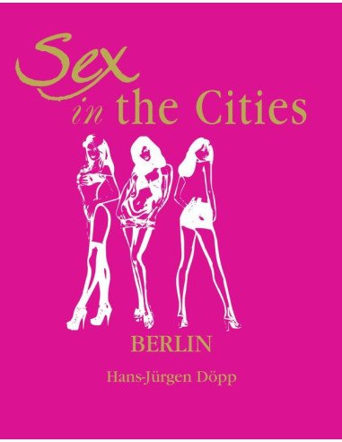 Sex in the Cities-Berlin