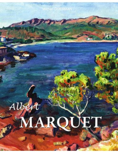 Albert MARQUET:The Quiet Fauve
