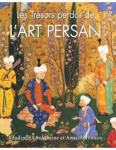 Les Trésors Perdus De L’art Persan