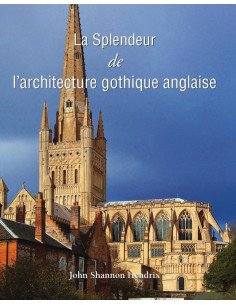 La Splendeur de l’architecture gothique anglaise