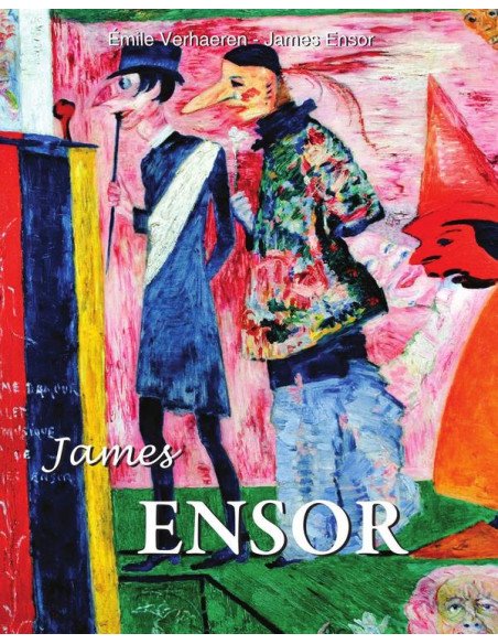 James Ensor:Le peintre de l'absurde et du sacré