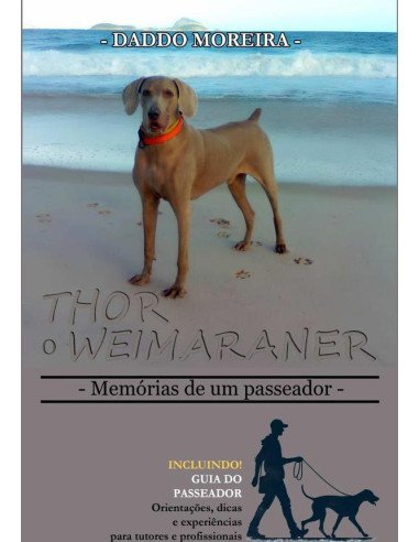 Thor, O Weimaraner:+ Guia do Passeador