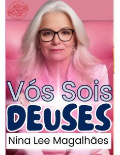 Vós Sois Deuses:O poder da Manifestação