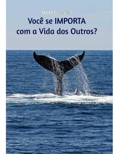Você Se Importa Com A Vida Dos Outros?:O despertar da consciência para a responsabilidade coletiva