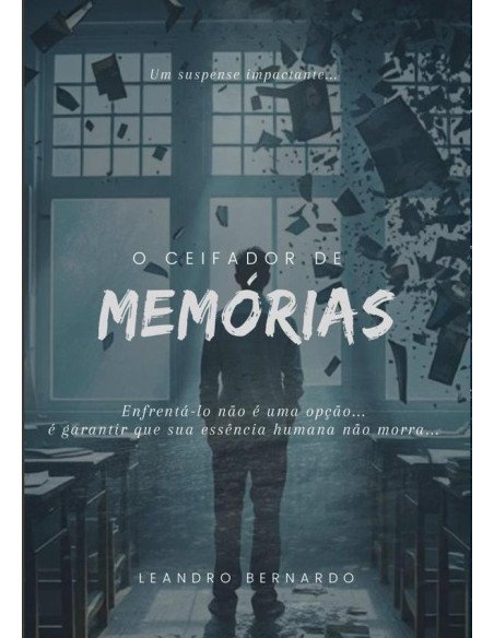 O Ceifador De Memórias:Inspirado por eventos reais