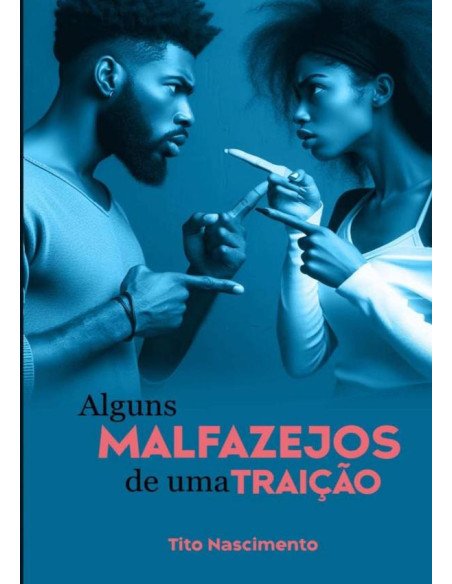 Alguns Malfazejos De Uma Traição